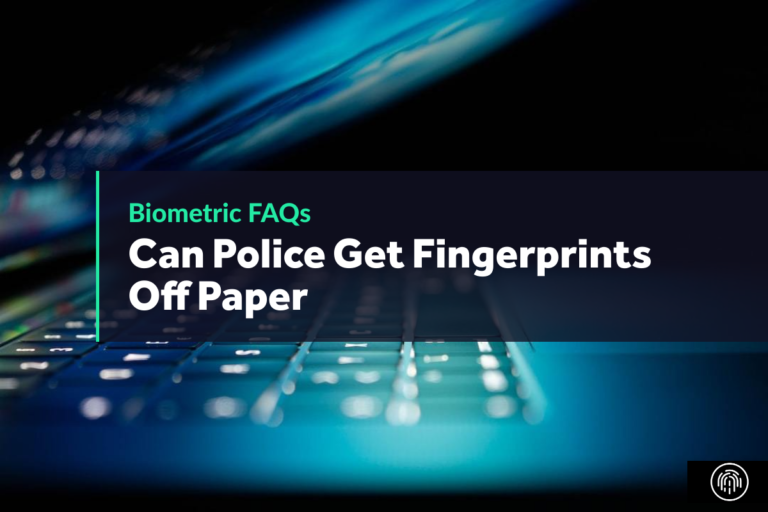 Can Police Get Fingerprints Off Paper